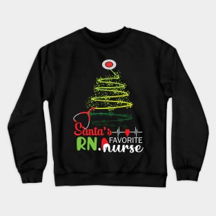 Santa's Favorite RN Nurse.. RN Nurse christmas gift Crewneck Sweatshirt